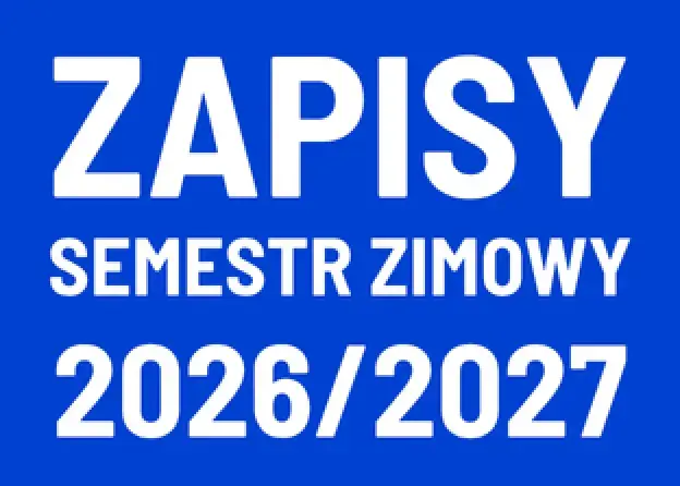 Zapisy na zajęcia w semestrze zimowym 2026/2027…