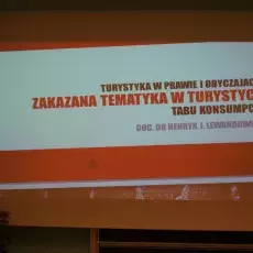 Wykład doc. Henryka Lewandowsiego - "Zakazana tematyka w turystyce" - 15.05.2015